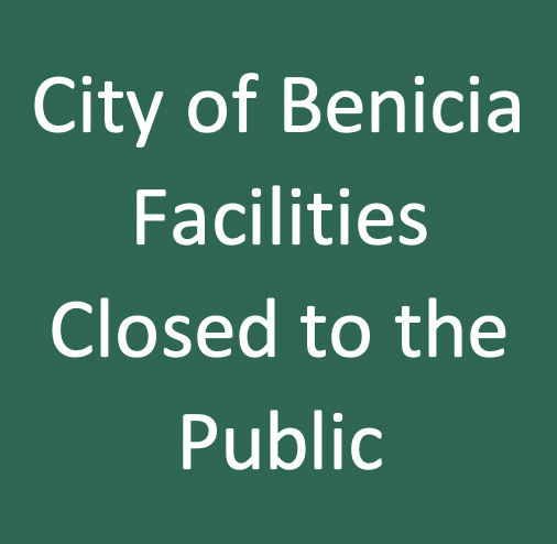 City of Benicia facilities Closed to the Public