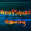 GoofSquadGaming