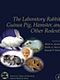 The Laboratory Rabbit, Guinea Pig, Hamster, and Other Rodents 