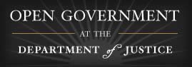 Open Government at the Department of Justice